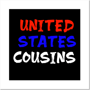 United States cousins for us cousin Posters and Art